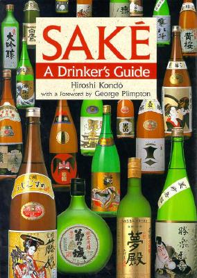 Sake: A Drinker's Guide
