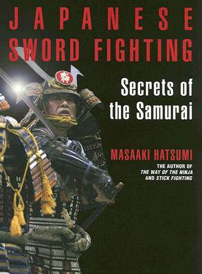 Japanese Sword Fighting: Secrets of the Samurai