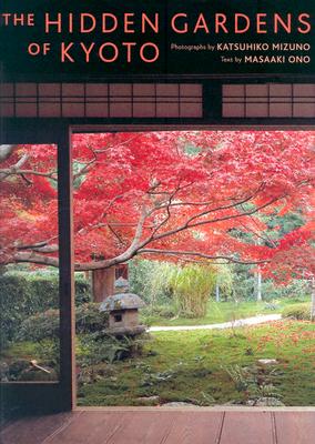 The Hidden Gardens of Kyoto