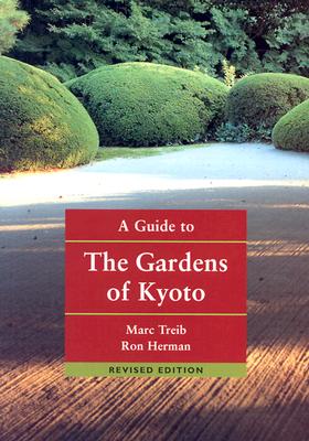 Image for A Guide To The Gardens Of Kyoto A Guide To The Gardens Of Kyoto