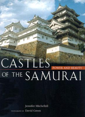 Image for Castles of the Samurai: Power and Beauty