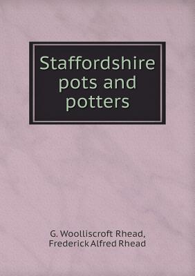 Staffordshire pots and potters
