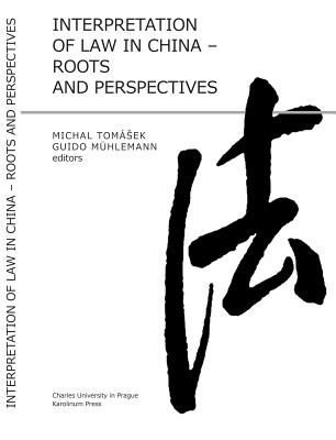 Interpretation of Law in China: Roots and Perspectives