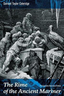 The Rime of the Ancient Mariner (The Complete Illustrated Edition)