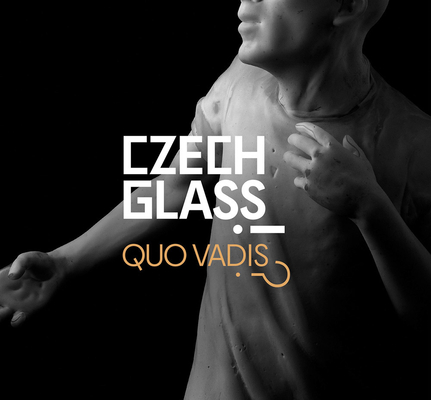 Czech Glass: Quo Vadis!