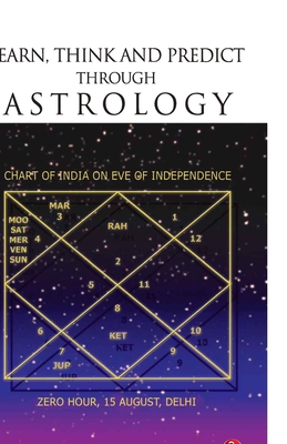 Learn Think and Predict Through Astrology - Astrology Books in English for Beginners - Books on Vedic Astrology - Rashis (signs), Grahas (planets), Nakshatras (constellations) in Simple Language