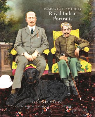 Posing for Posterity: Royal Indian Portraits