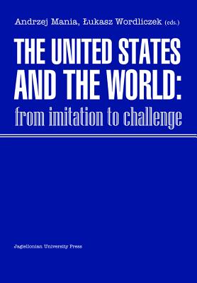 The United States and the World: From Imitation to Challenge