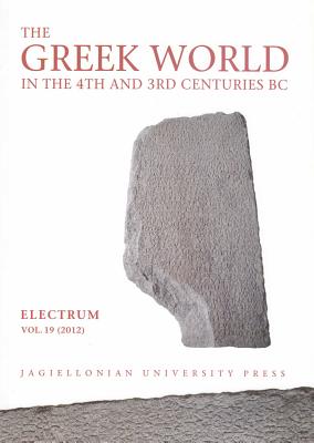 The Greek World in the Fourth and Third Centuries B.C. (Electrum)