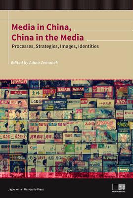 Media in China, China in the Media: Processes, Strategies, Images, Identities (Instytut Konfucjusza)