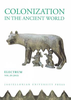 Colonization in the Ancient World (Electrum: Journal of Ancient History)