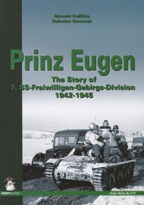 Image for Prinz Eugen: Story of 7 Freiwilligen Gebirgs Division 1942 - 1945 (Green Series) Prinz Eugen: Story of 7 Freiwilligen Gebirgs Division 1942 - 1945 (Green Series)