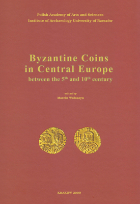 Byzantine Coins in Central Europe Between the 5th and 10th Century (English and German Edition)