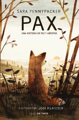 Pax. Una historia de paz y amistad / Pax (Spanish Edition)