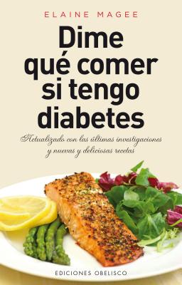 Dime que comer si tengo diabetes (Coleccion Salud y Vida Natural) (Spanish Edition) Image for Dime que comer si tengo diabetes (Coleccion Salud y Vida Natural) (Spanish Edition)