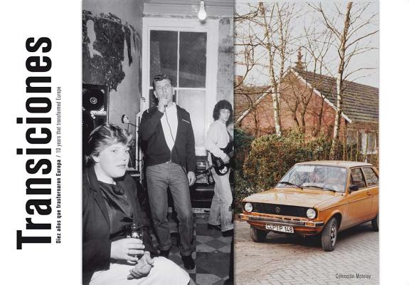 Transiciones: 10 Years that Transformed Europe (Motelay)