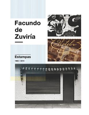 Facundo de Zuvira: Estampas 19822015