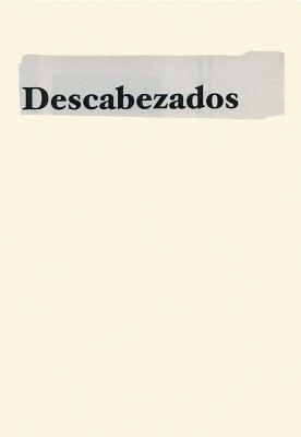 Jonathan Hernndez: Descabezados