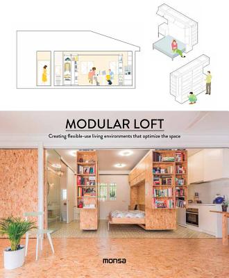 Modular Loft: Creating Flexible-Use Living Environments that Optimize the Space