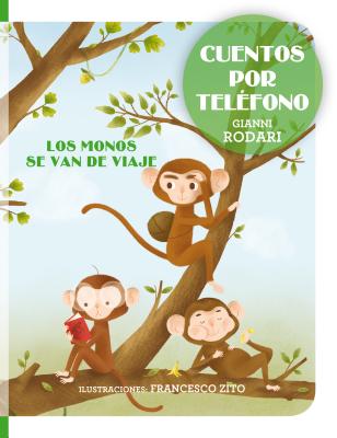 Image for Los monos se van de viaje (Cuentos Por Telefono) (Spanish Edition)