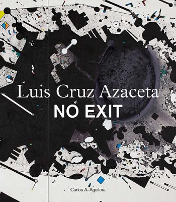 Luis Cruz Azaceta: No Exit (Arte y Fotografa)