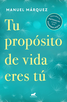 Tu propsito de vida eres t / Your Life Purpose Is You (Spanish Edition)