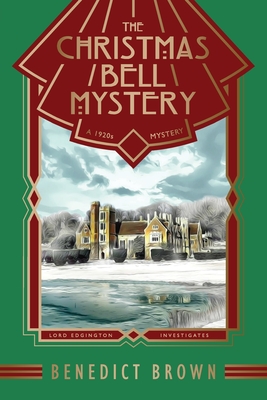 The Christmas Bell Mystery: A Standalone 1920s Christmas Mystery (Lord Edgington Investigates.)