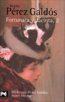 Fortunata y Jacinta, 2 (Biblioteca de Autor / Author Library) (Spanish Edition)
