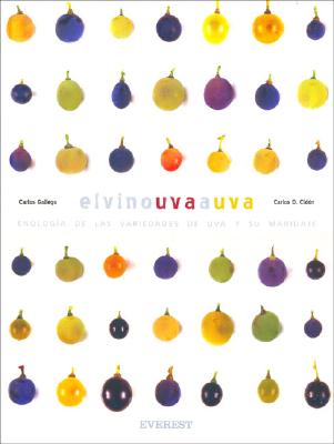 El Vino Uva a Uva (Spanish Edition)