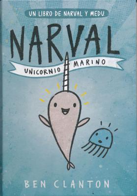 Image for Narval. Unicornio Marino (Spanish Edition) Narval. Unicornio Marino (Spanish Edition)