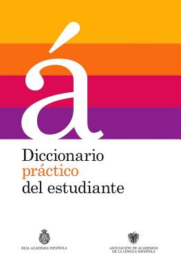 Diccionario Prctico del Estudiante / Practical Dictionary for Students (Spanish Dictionary): Diccionario Espaol