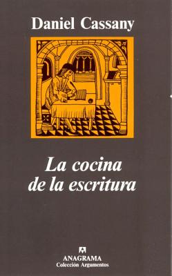 Image for La cocina de la escritura (Argumentos, 162) (Spanish Edition)