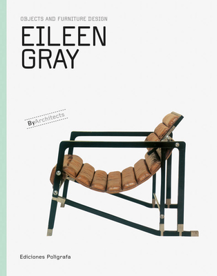 Image for Eileen Gray: Objects and Furniture Design Eileen Gray: Objects and Furniture Design