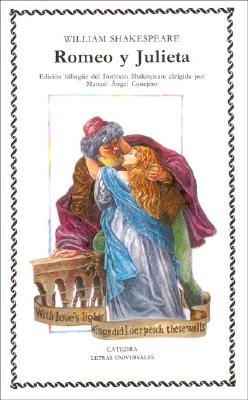 Romeo y Julieta (Letras Universales/ Universal Letters) (Spanish Edition)
