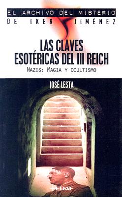Image for Las Claves Esotericas del III Reich (El Archivo del Misterio de Iker Jimenez) (Spanish Edition)