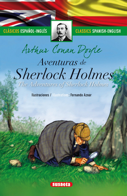 AVENTURAS DE SHERLOCK HOLMES THE ADVENTURES OF SHERLOCK HOMES - SPANISH-ENGLISH