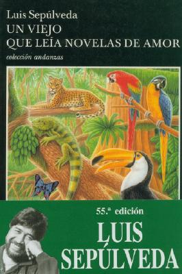 Image for Un Viejo que Lea Novelas de Amor (Coleccin Andanzas) Un Viejo que Lea Novelas de Amor (Coleccin Andanzas)
