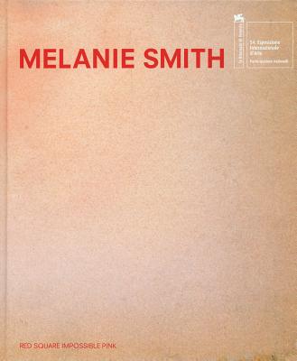 Melanie Smith: Red Square, Impossible Pink (Arte y Fotografa)