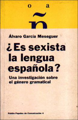 Es sexista la lengua espaola (Spanish Edition)