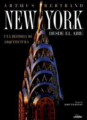 New York Desde El Aire/ New York from Air (Spanish Edition)