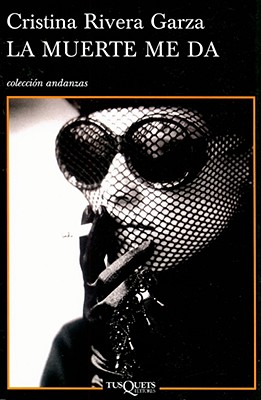 La muerte me da (coleccion andanzas) [Spanish Edition]