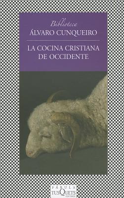 La Cocina Cristiana De Occidente (Spanish Edition) ; La Cocina Cristiana De Occidente (Spanish Edition)