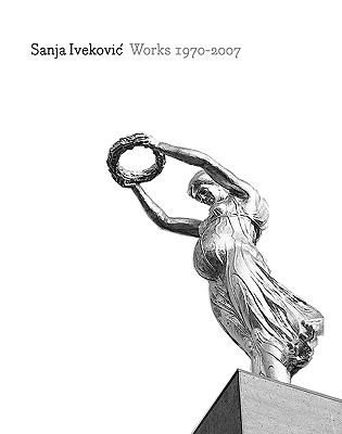 Sanja Ivekovic: Works 1970-2007