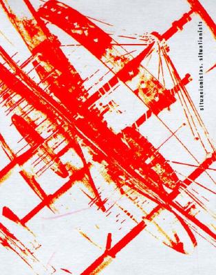 Situacionistas: arte, política, urbanismo, Levin, T.; McDonough, T. Situacionistas: arte, política, urbanismo, Levin, T.; McDonough, T.