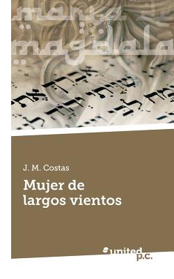 Mujer de Largos Vientos (Spanish Edition)