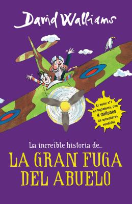 La ncreible historia de.La gran fuga / Grandpa's Great Escape) (La increble historia de.) (Spanish Edition)