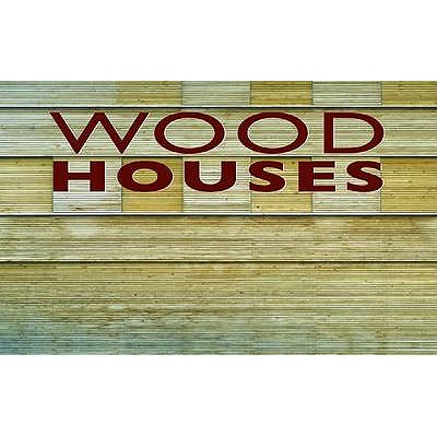 Wood Houses