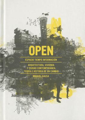 OPEN: Arquitectura, vivienda y ciudad contemporanea: Teoria e historia de un cambio (Spanish Edition)