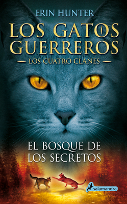 El bosque de los secretos / Forest of Secrets (GATOS GUERREROS / WARRIORS) (Spanish Edition)