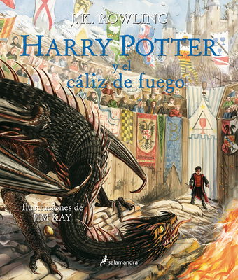 Harry Potter y el cliz de fuego. Edicin ilustrada / Harry Potter and the Goblet of Fire: The Illustrated Edition (Spanish Edition)